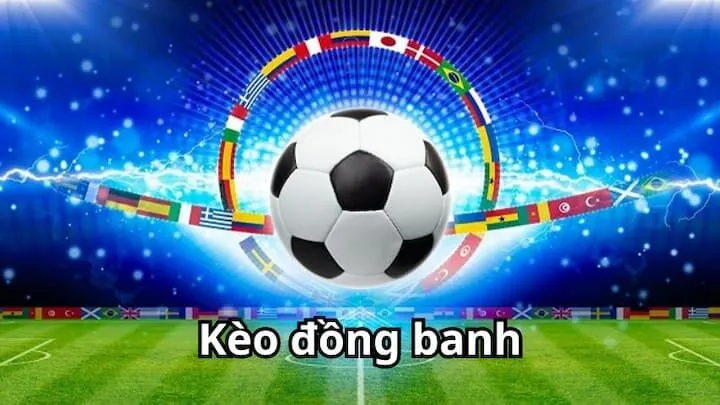 Trường hợp nào nhà cái thường ra kèo đồng banh